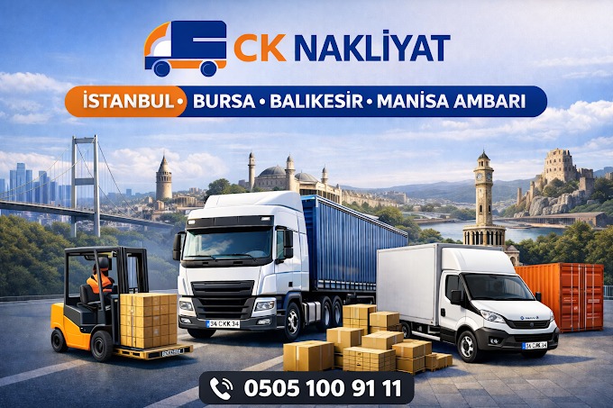 CK Nakliyat İstanbul Bursa Balıkesir Manisa Ambarı